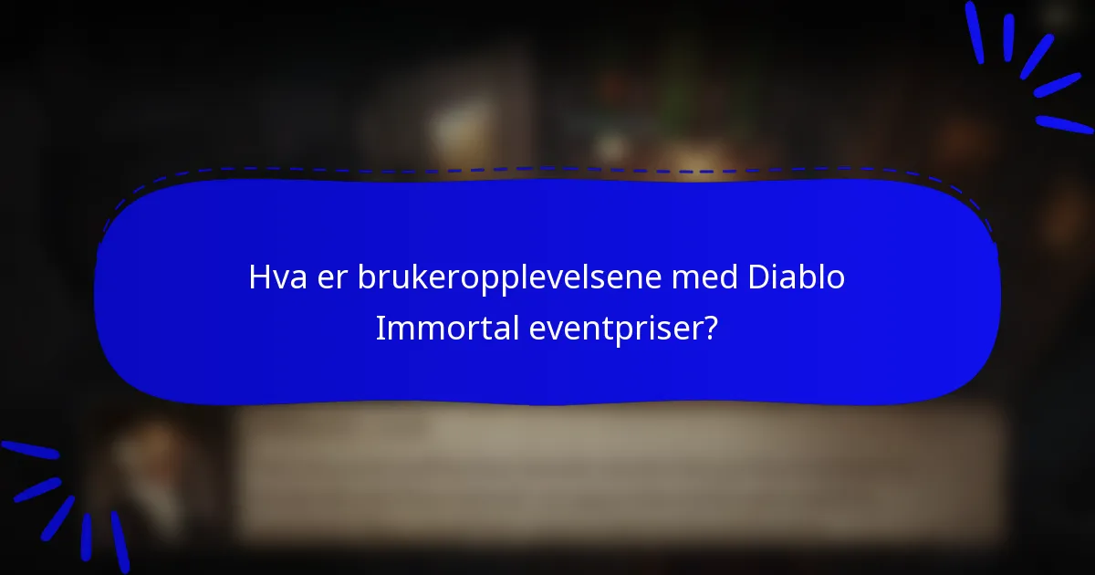 Hva er brukeropplevelsene med Diablo Immortal eventpriser?
