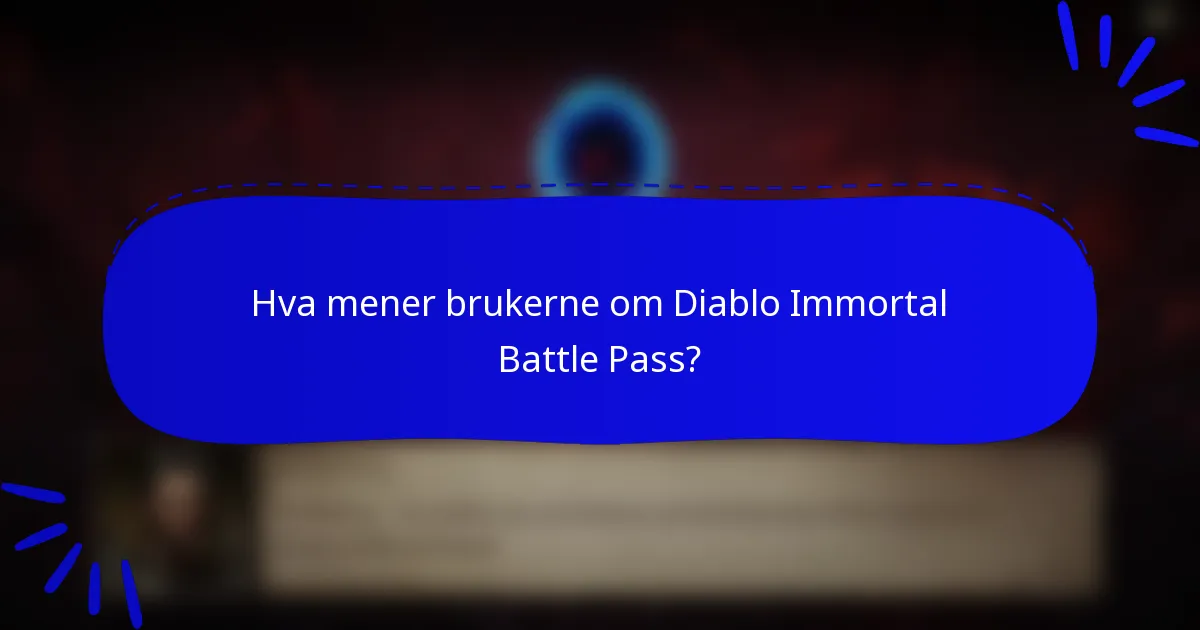 Hva mener brukerne om Diablo Immortal Battle Pass?