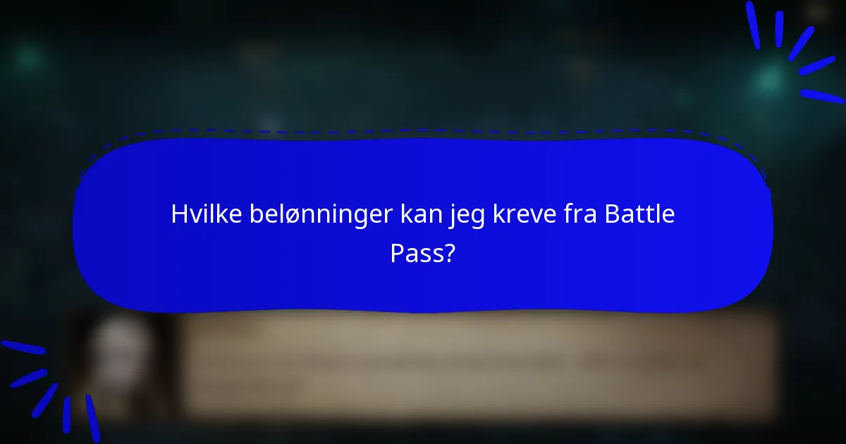 Hvilke belønninger kan jeg kreve fra Battle Pass?