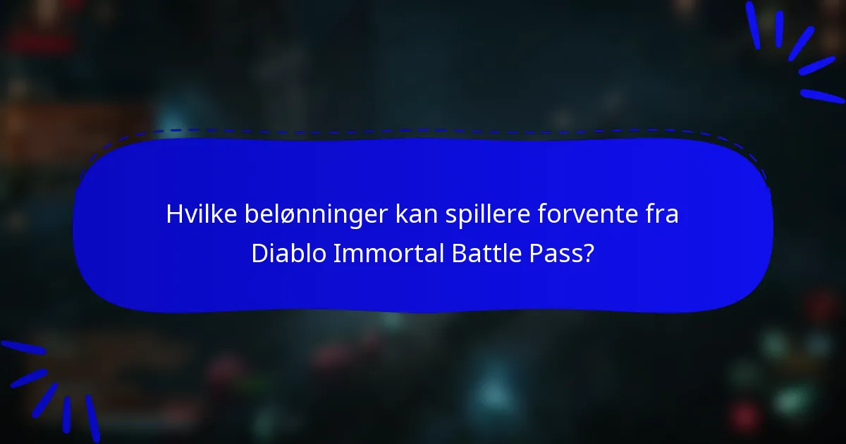 Hvilke belønninger kan spillere forvente fra Diablo Immortal Battle Pass?