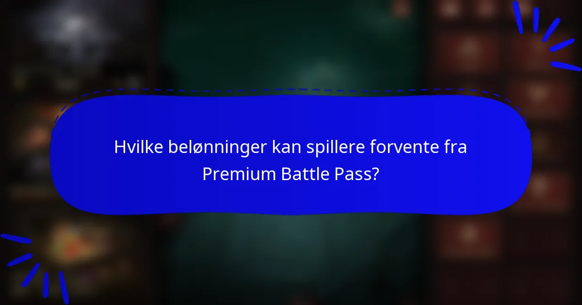 Hvilke belønninger kan spillere forvente fra Premium Battle Pass?