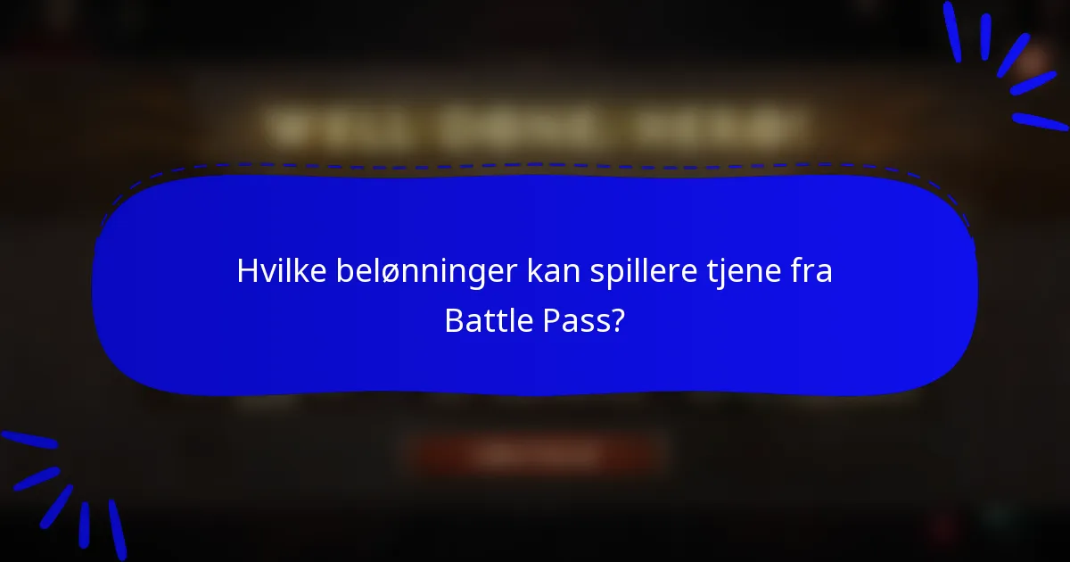Hvilke belønninger kan spillere tjene fra Battle Pass?