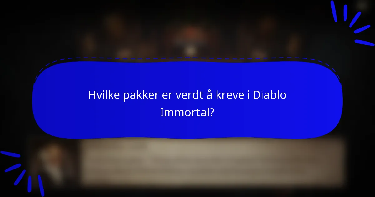 Hvilke pakker er verdt å kreve i Diablo Immortal?