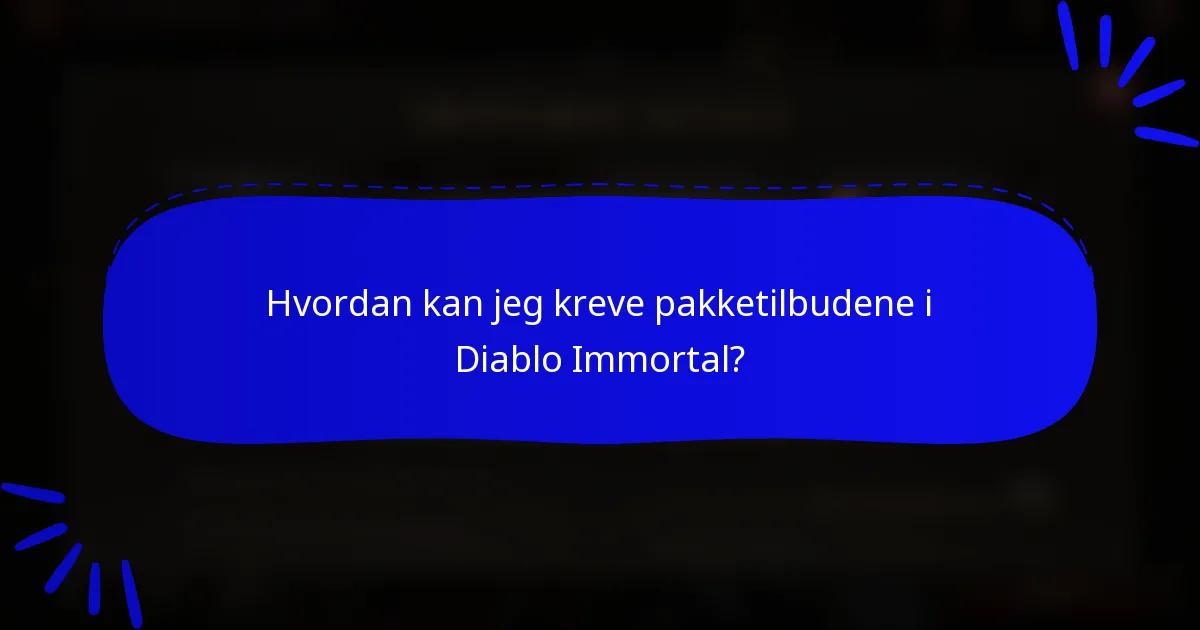 Hvordan kan jeg kreve pakketilbudene i Diablo Immortal?