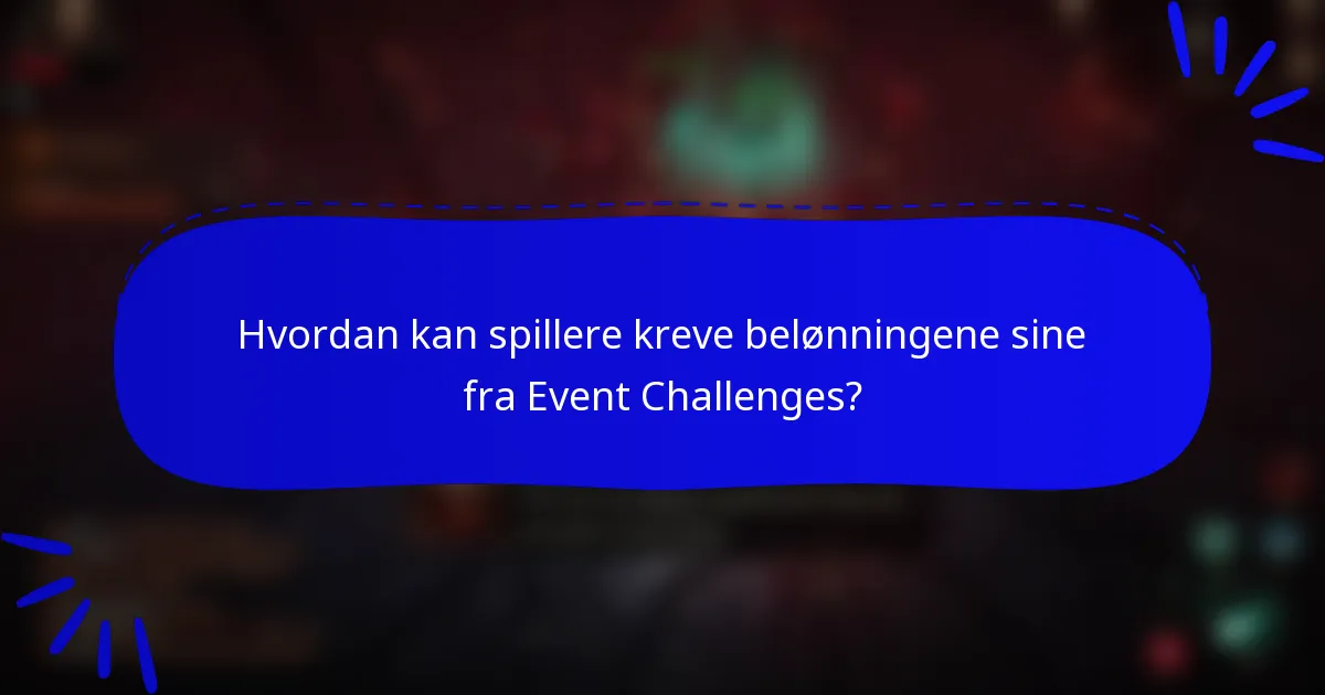 Hvordan kan spillere kreve belønningene sine fra Event Challenges?