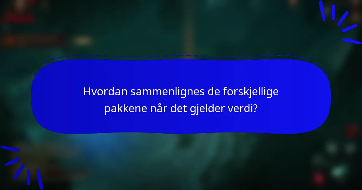 Hvordan sammenlignes de forskjellige pakkene når det gjelder verdi?