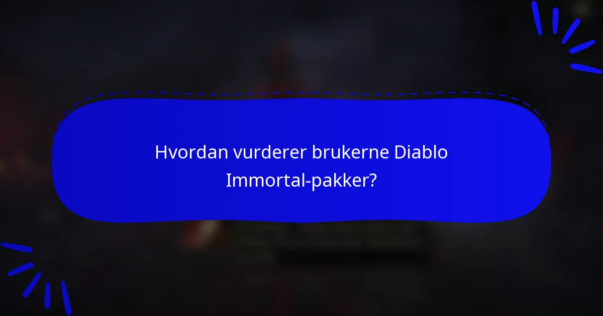 Hvordan vurderer brukerne Diablo Immortal-pakker?