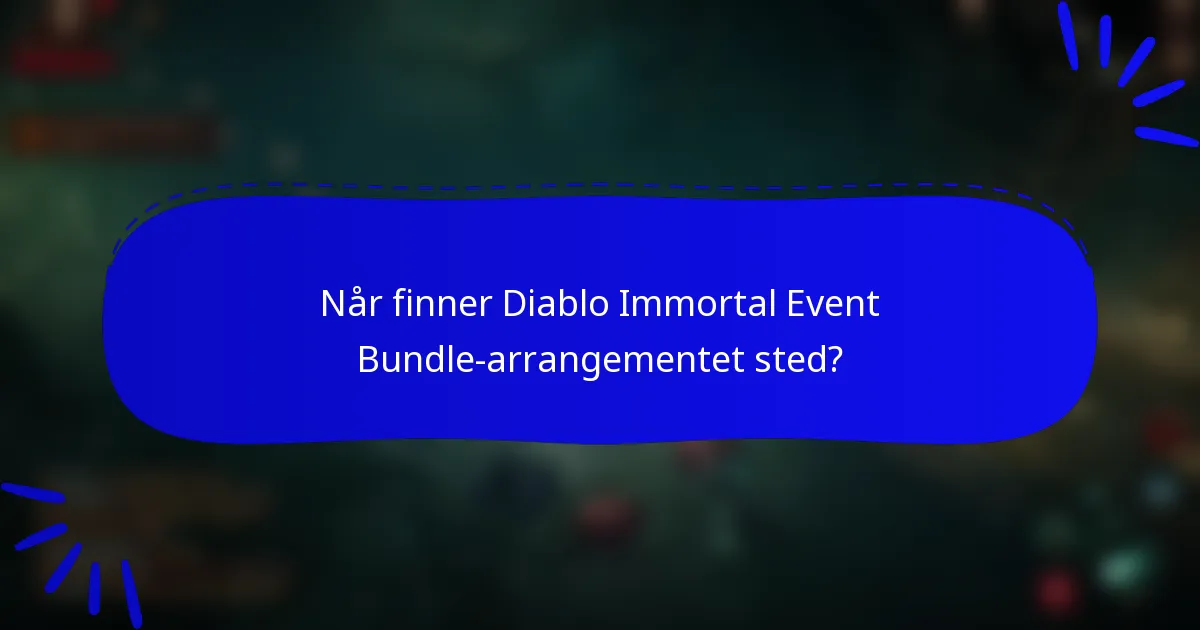 Når finner Diablo Immortal Event Bundle-arrangementet sted?