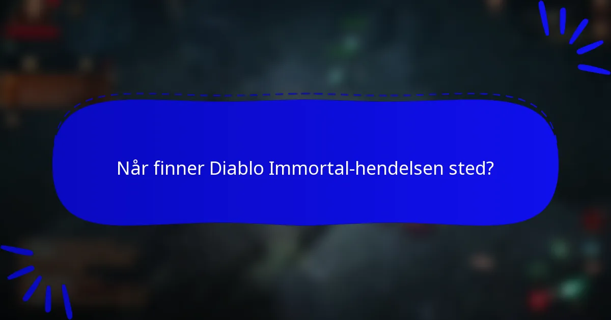 Når finner Diablo Immortal-hendelsen sted?