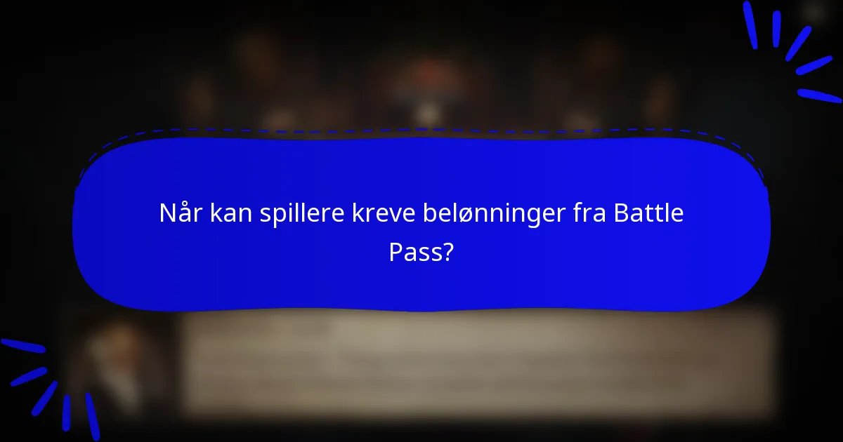 Når kan spillere kreve belønninger fra Battle Pass?